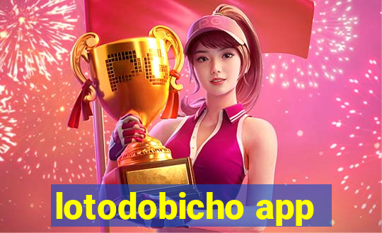 lotodobicho app